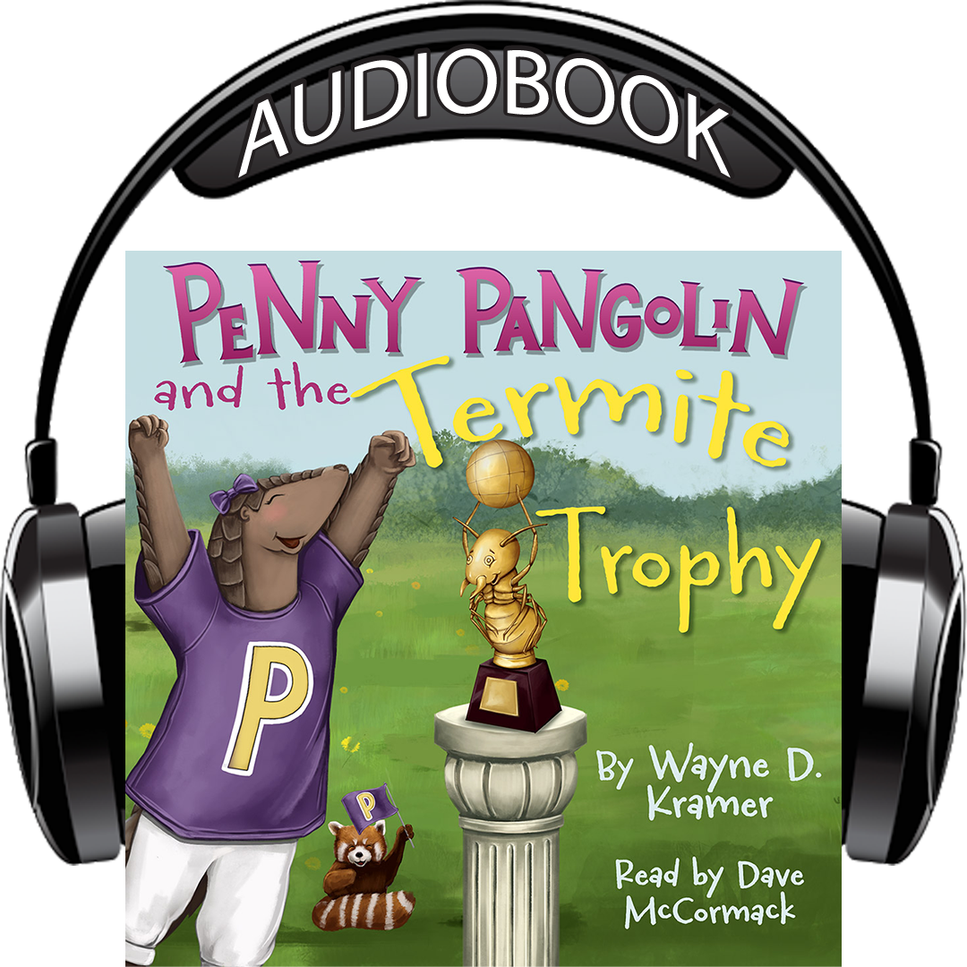 PRE-ORDER: Penny Pangolin and the Termite Trophy Digital Audiobook