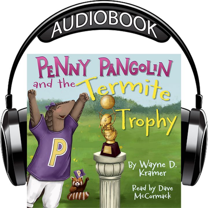 PRE-ORDER: Penny Pangolin and the Termite Trophy Digital Audiobook